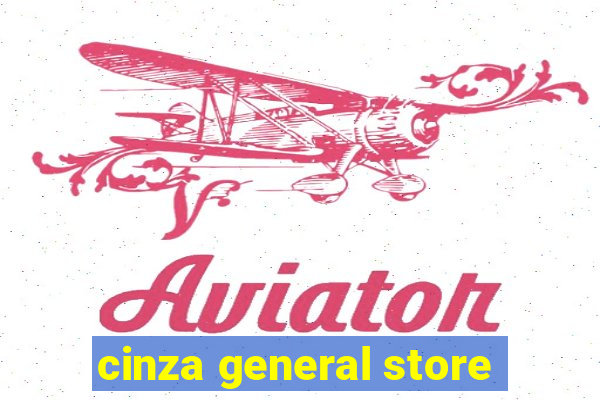 cinza general store