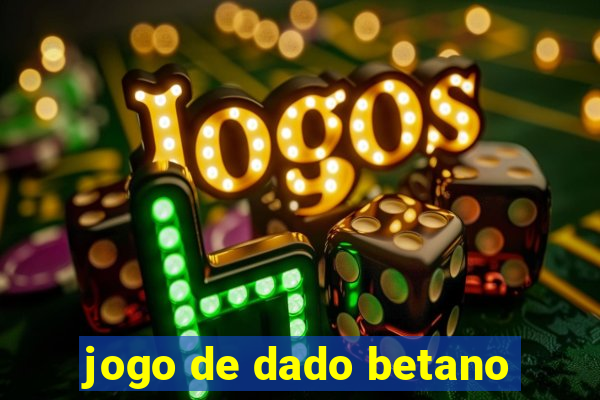 jogo de dado betano