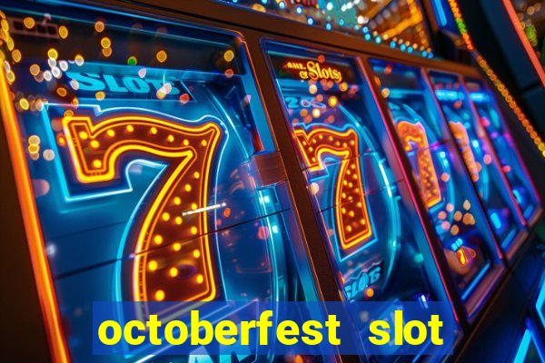 octoberfest slot free play