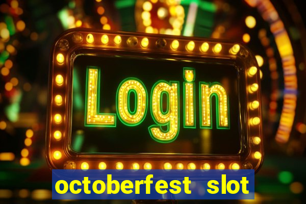 octoberfest slot free play