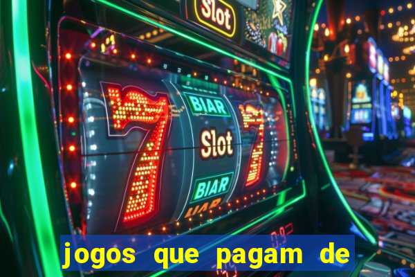 jogos que pagam de verdade sem precisar depositar nada