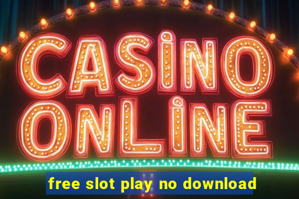 free slot play no download