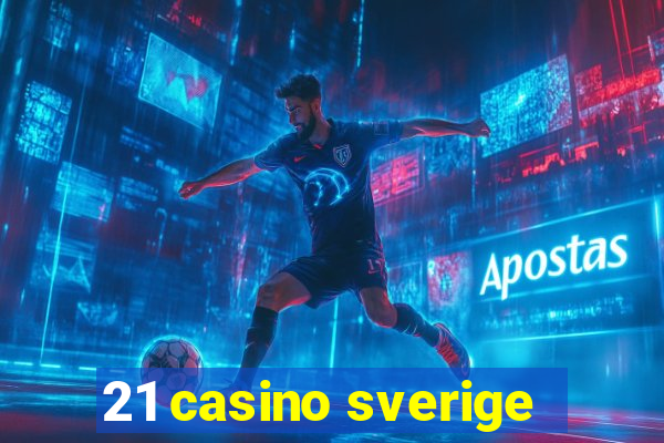 21 casino sverige