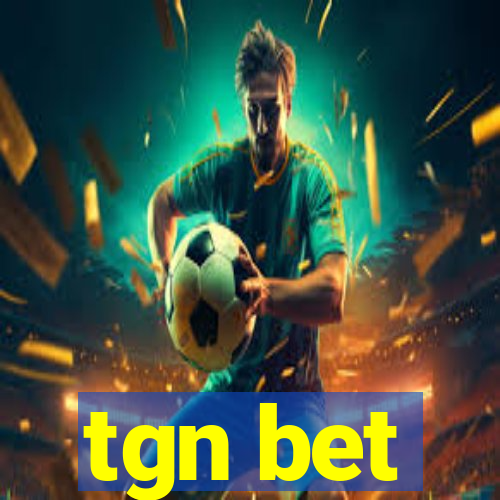 tgn bet