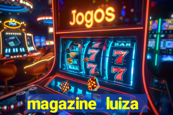 magazine luiza retirar na loja