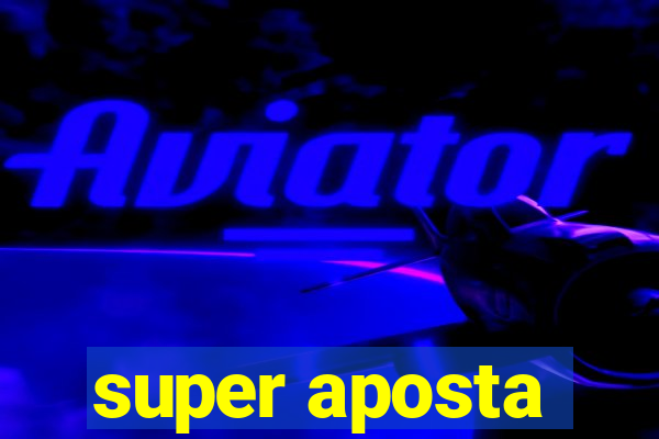 super aposta