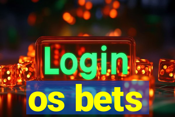 os bets