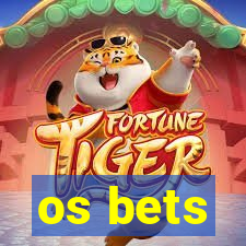 os bets