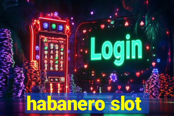 habanero slot