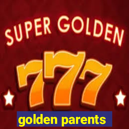 golden parents