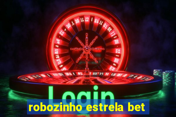 robozinho estrela bet