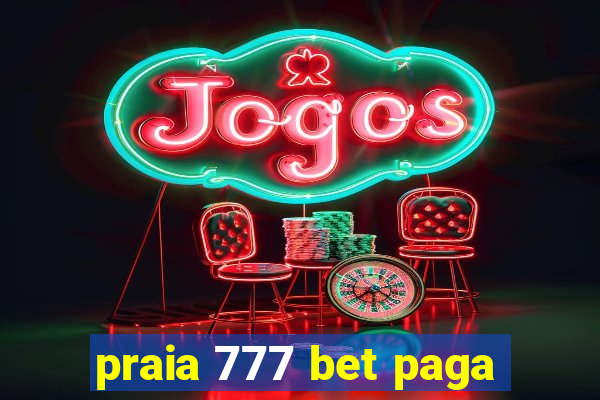 praia 777 bet paga