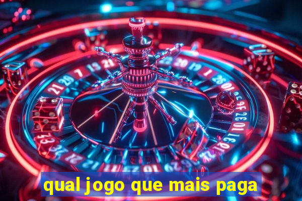 qual jogo que mais paga