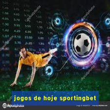 jogos de hoje sportingbet