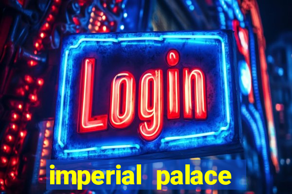 imperial palace hotel & casino