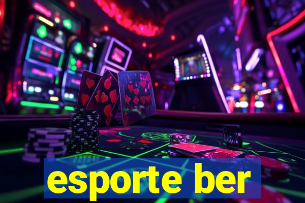 esporte ber