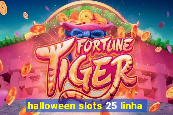 halloween slots 25 linha