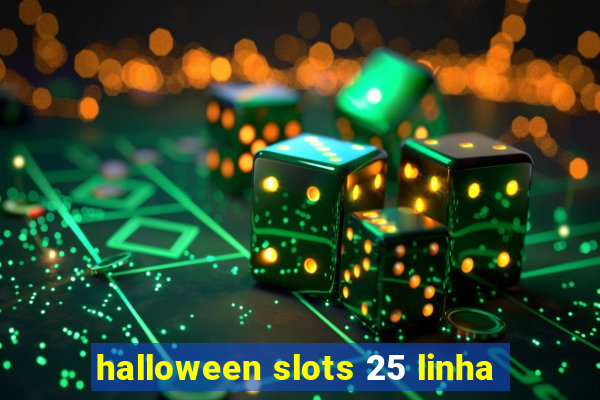 halloween slots 25 linha