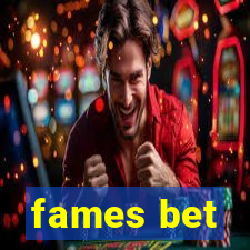 fames bet