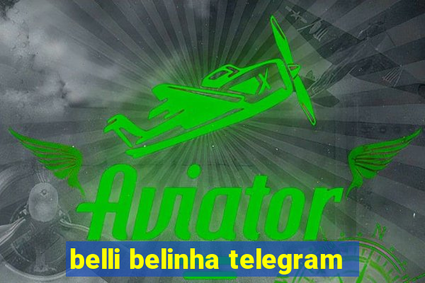 belli belinha telegram