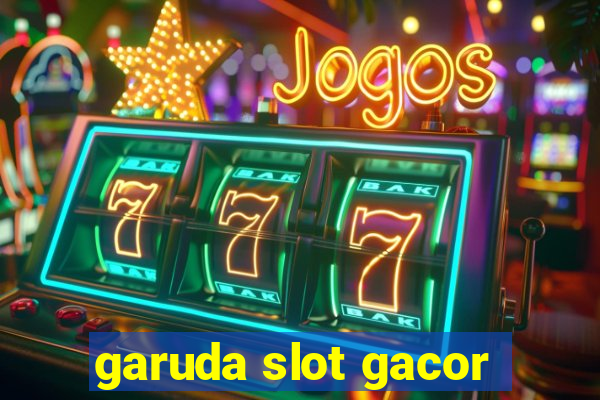 garuda slot gacor