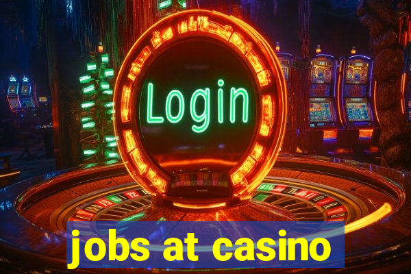 jobs at casino