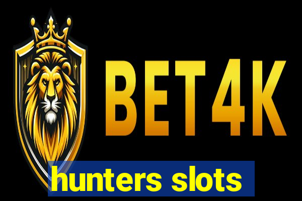 hunters slots