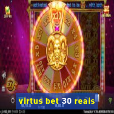 virtus bet 30 reais