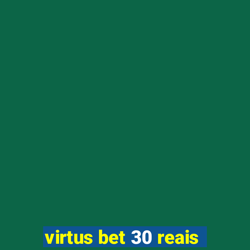 virtus bet 30 reais