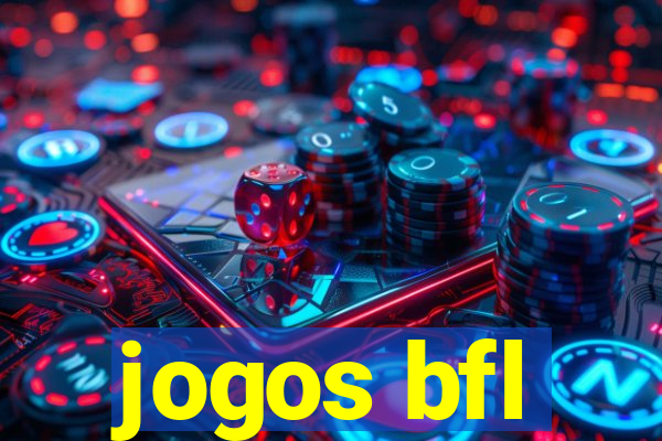 jogos bfl