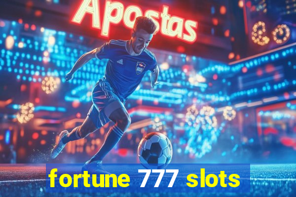 fortune 777 slots