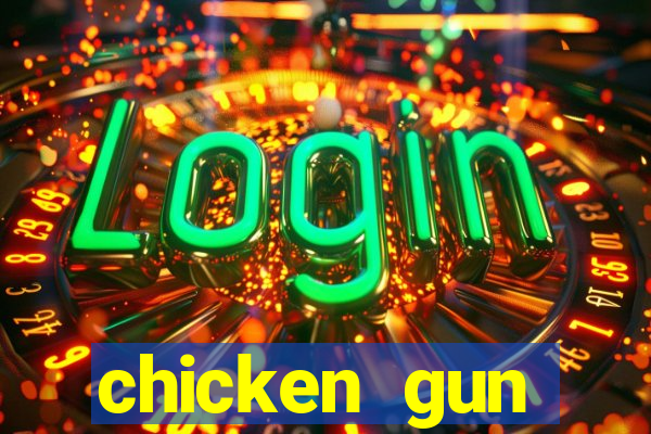 chicken gun dinheiro infinito