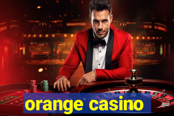 orange casino