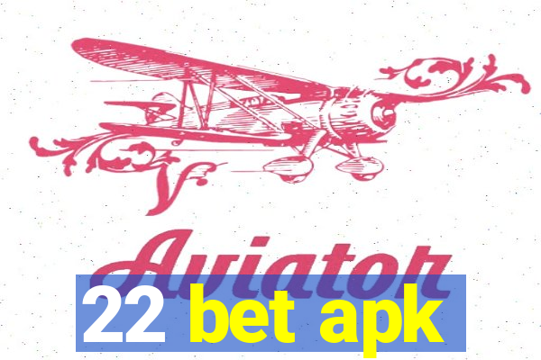 22 bet apk