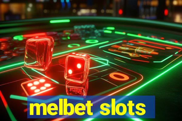 melbet slots