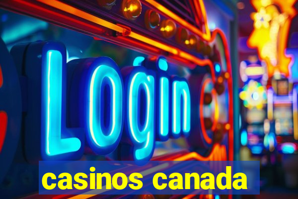 casinos canada