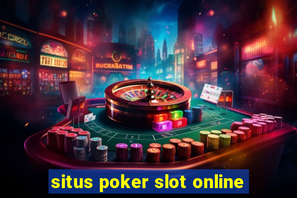 situs poker slot online