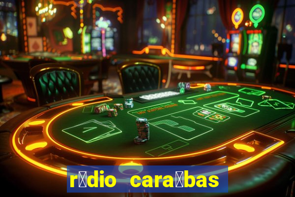 r谩dio cara铆bas fm irec锚 bahia