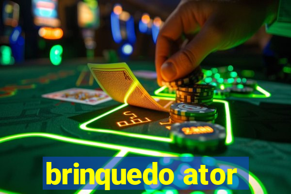 brinquedo ator