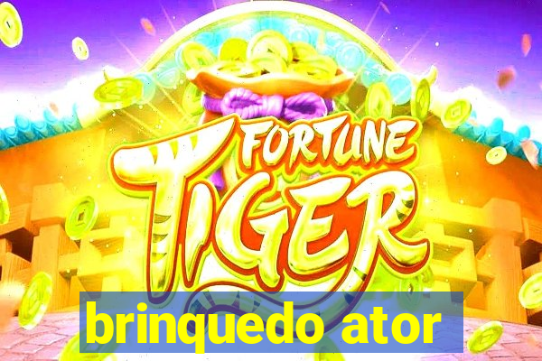 brinquedo ator