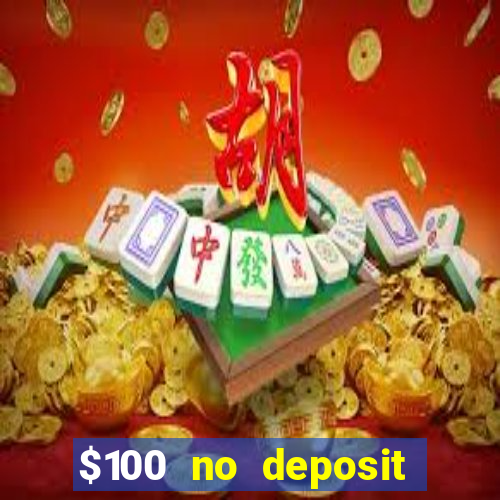 $100 no deposit casino bonus codes