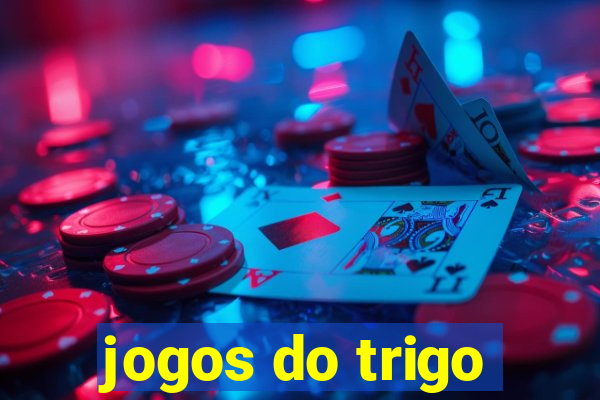 jogos do trigo