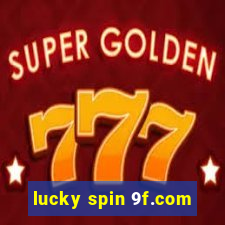 lucky spin 9f.com