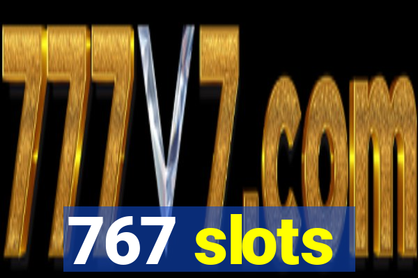 767 slots