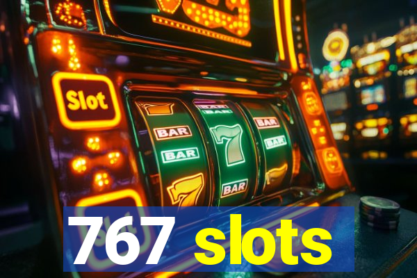 767 slots