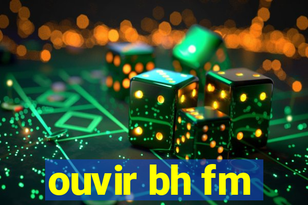 ouvir bh fm