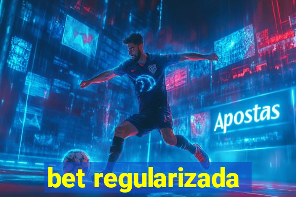 bet regularizada