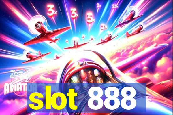 slot 888