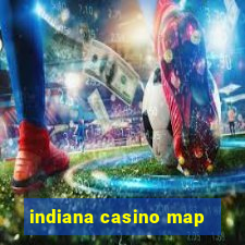 indiana casino map