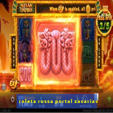 roleta russa portal zacarias